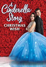 A CINDERELLA STORY CHRISTMAS WISH (2019) สาวน้อยซินเดอเรลล่า คริสต์มาสปาฏิหาริย์