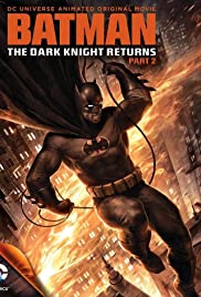 Batman: The Dark Knight Returns, Part 2 (2013): แบทแมน อัศวินรัตติกาล 2