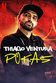 Thiago Ventura: Pokas (2020): ติอาโก เวนตูรา: ไม่ไหวจะทน