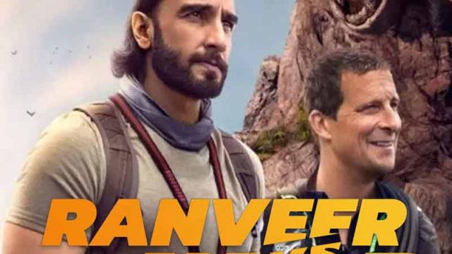 Ranveer Vs Wild With Bear Grylls (2022) ผจญภัยสุดขั้วกับรานวีร์