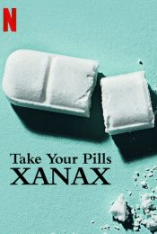TAKE YOUR PILLS XANAX (2022) เทค ยัวร์ พิลส์ ซาแน็กซ์